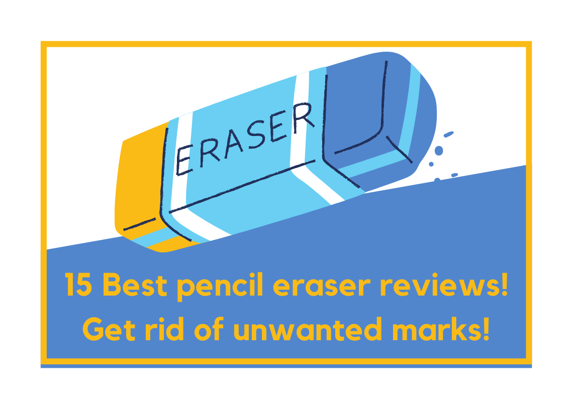 You are currently viewing The 15 best pencil eraser reviews to help you find the perfect eraser!