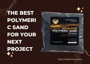 Read more about the article The Best Polymeric Sand for your next project!