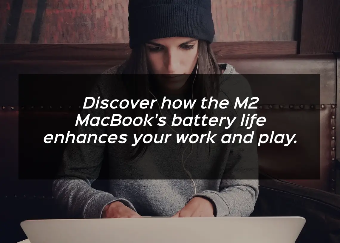 You are currently viewing Maximize Productivity: Battery Life M2 MacBook!
