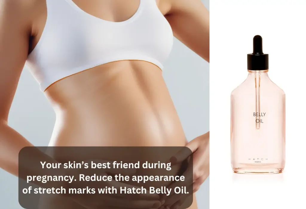 Hatch Belly Oil: Best Belly Oils to Prevent Stretch Marks During Pregnancy