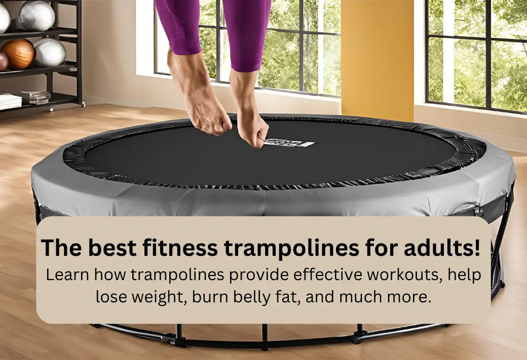 You are currently viewing Best Fitness Trampolines for Adults – A Buyer’s Guide!