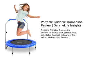 Read more about the article Portable Foldable Trampoline Review | SereneLife Insights